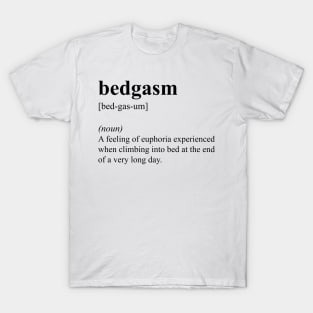 Funny Bed Bedgasm Definition T-Shirt